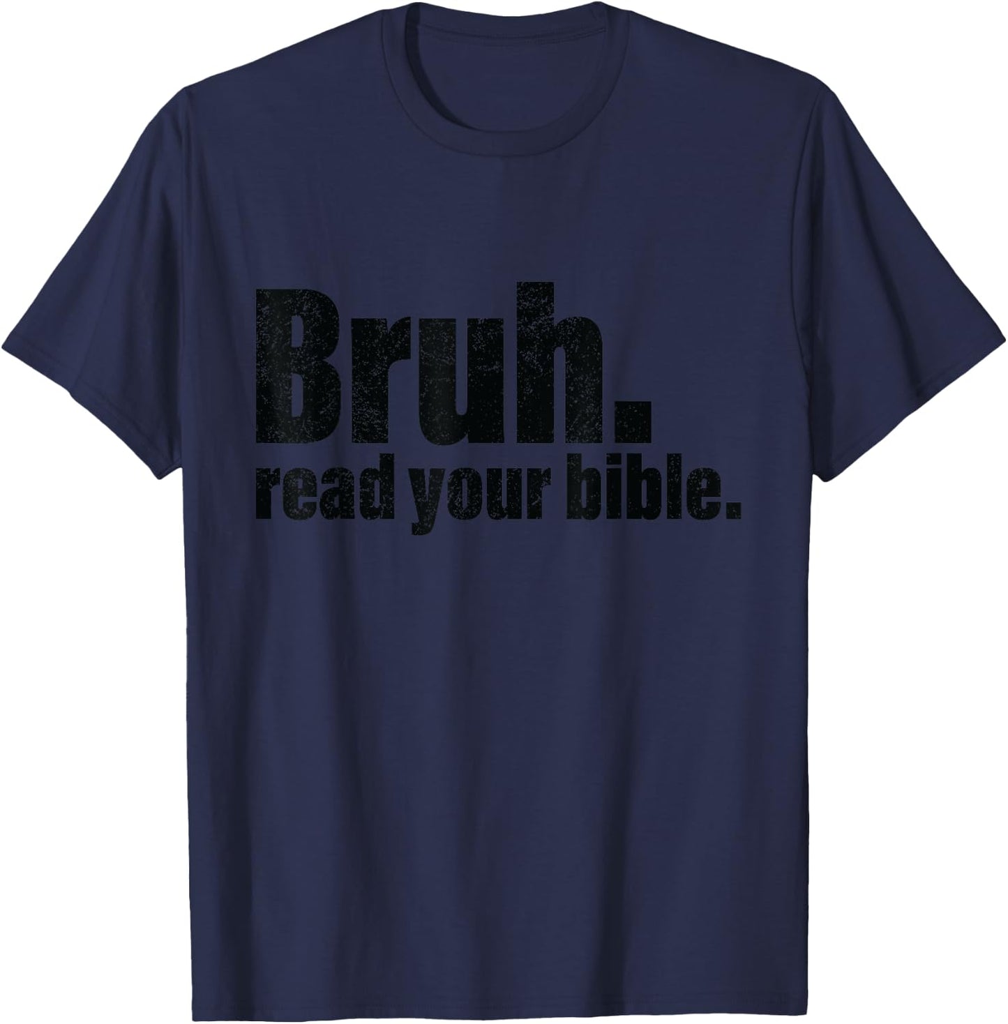 Bruh Meme Read Your Bible T-Shirt - T-Shirt | Navy