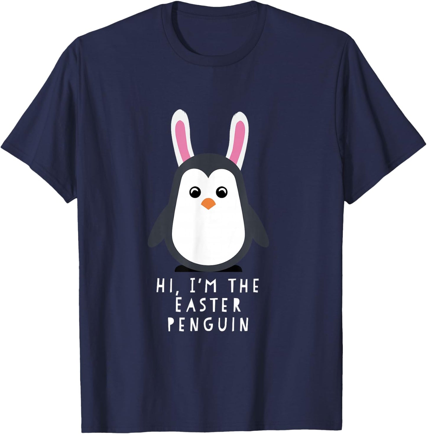 Hi I'm The Easter Penguin Shirt T-Shirt - T-Shirt | Navy