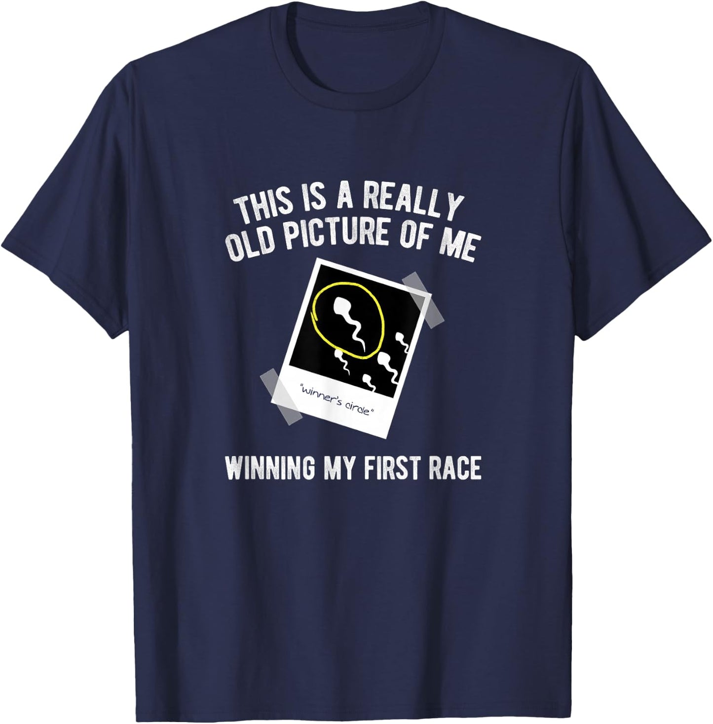 Really Old Picture of Me First Race, Funny Saying Gag Gift T-Shirt - T-Shirt | Navy