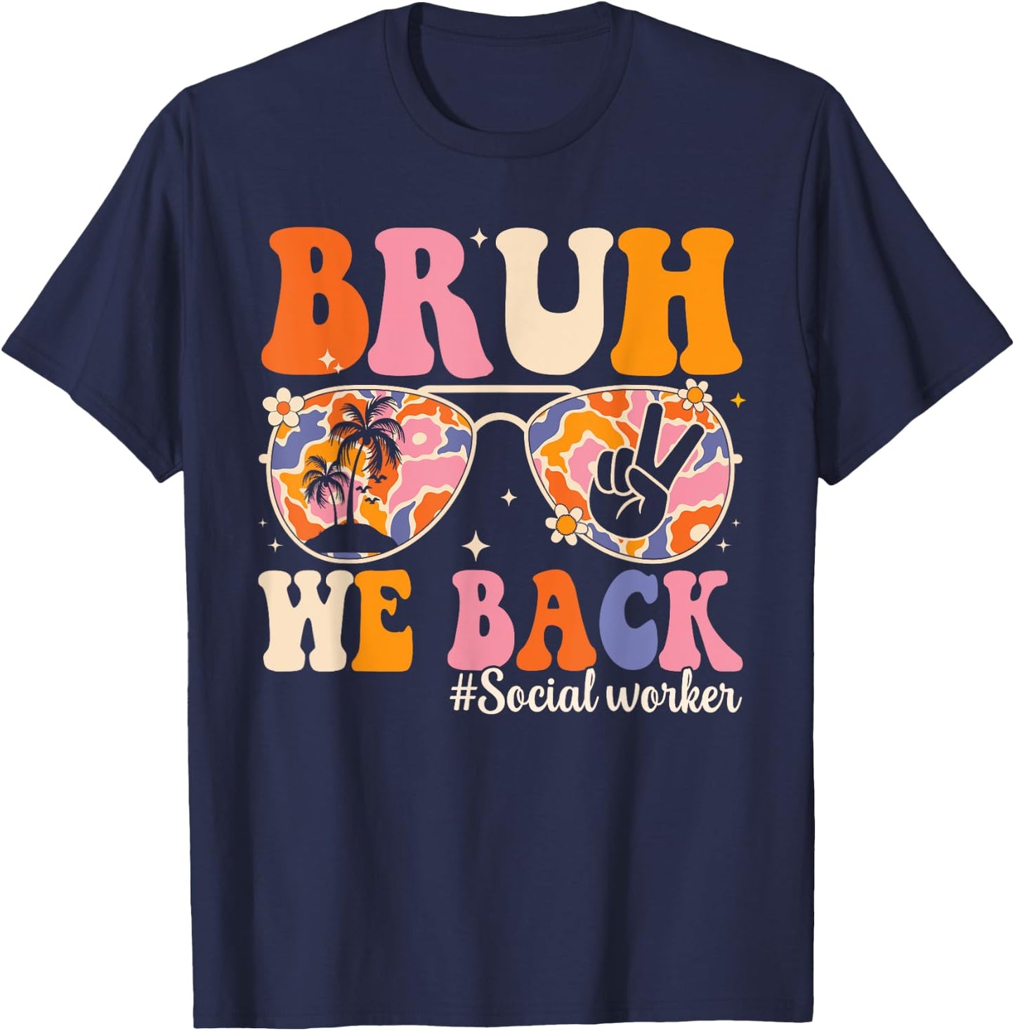 Bruh We Back Social Worker First Day Of School Social Worker T-Shirt - T-Shirt | Navy