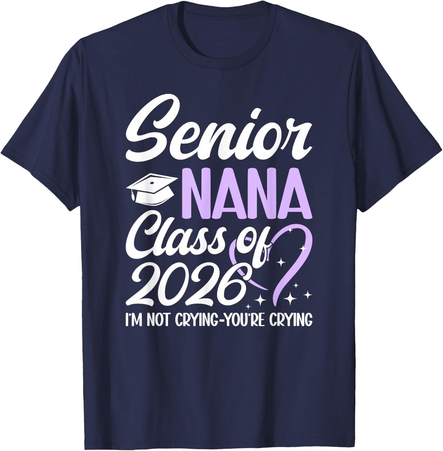 Senior Nana 2026 Proud Nana Of Class Of 2026 Nana Grandma T-Shirt - T-Shirt | Navy