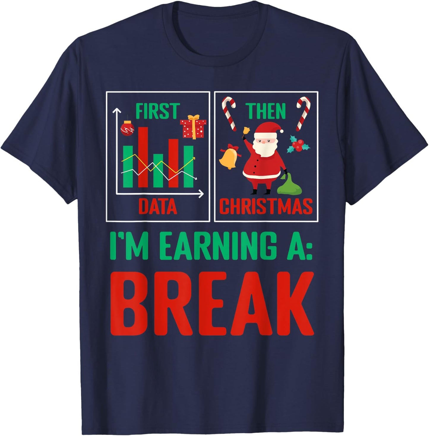 First Data Then Christmas I'm Earning Winter Break SPED Crew T-Shirt - T-Shirt | Navy