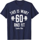 Funny Fitness 60s Birthday 60 Years Old 60s Birthday, Gym T-Shirt - T-Shirt | Navy