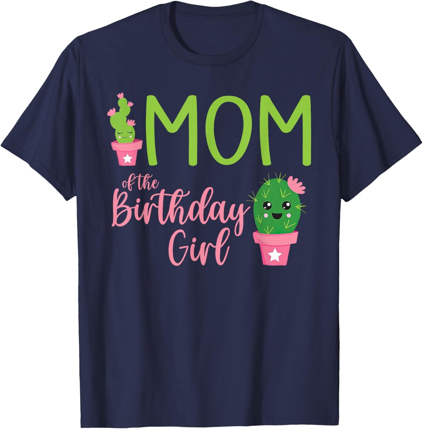 Mom of The Birthday Girl Cactus Boho Matching Family T-Shirt - T-Shirt | Navy