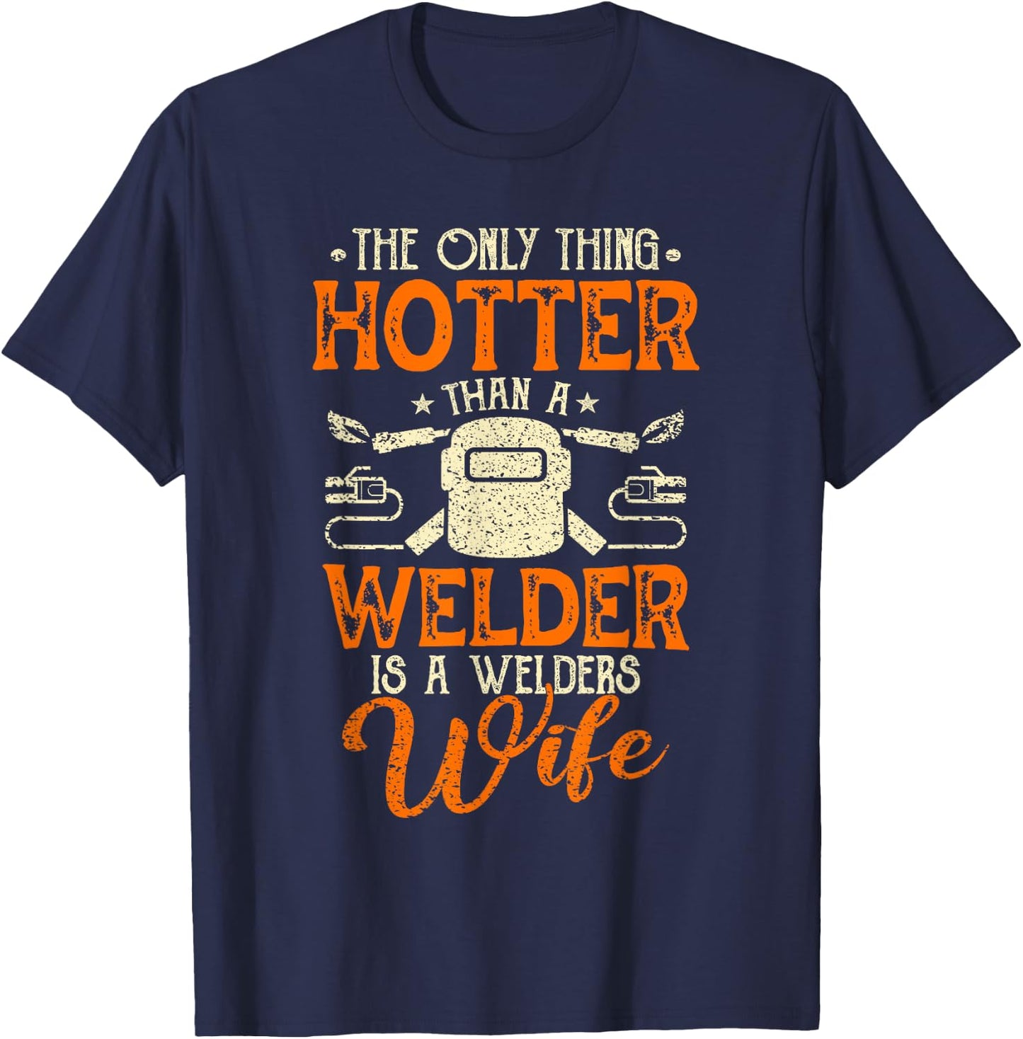 Welder Gifts Shirt Funny Welding Lover Men Women T-Shirt - T-Shirt | Navy