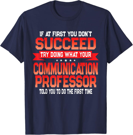 Communication Professor - Funny College University Quote T-Shirt - T-Shirt | Navy