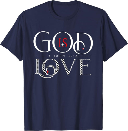 God Is Love 1 John 4:16 T-Shirt - T-Shirt | Navy
