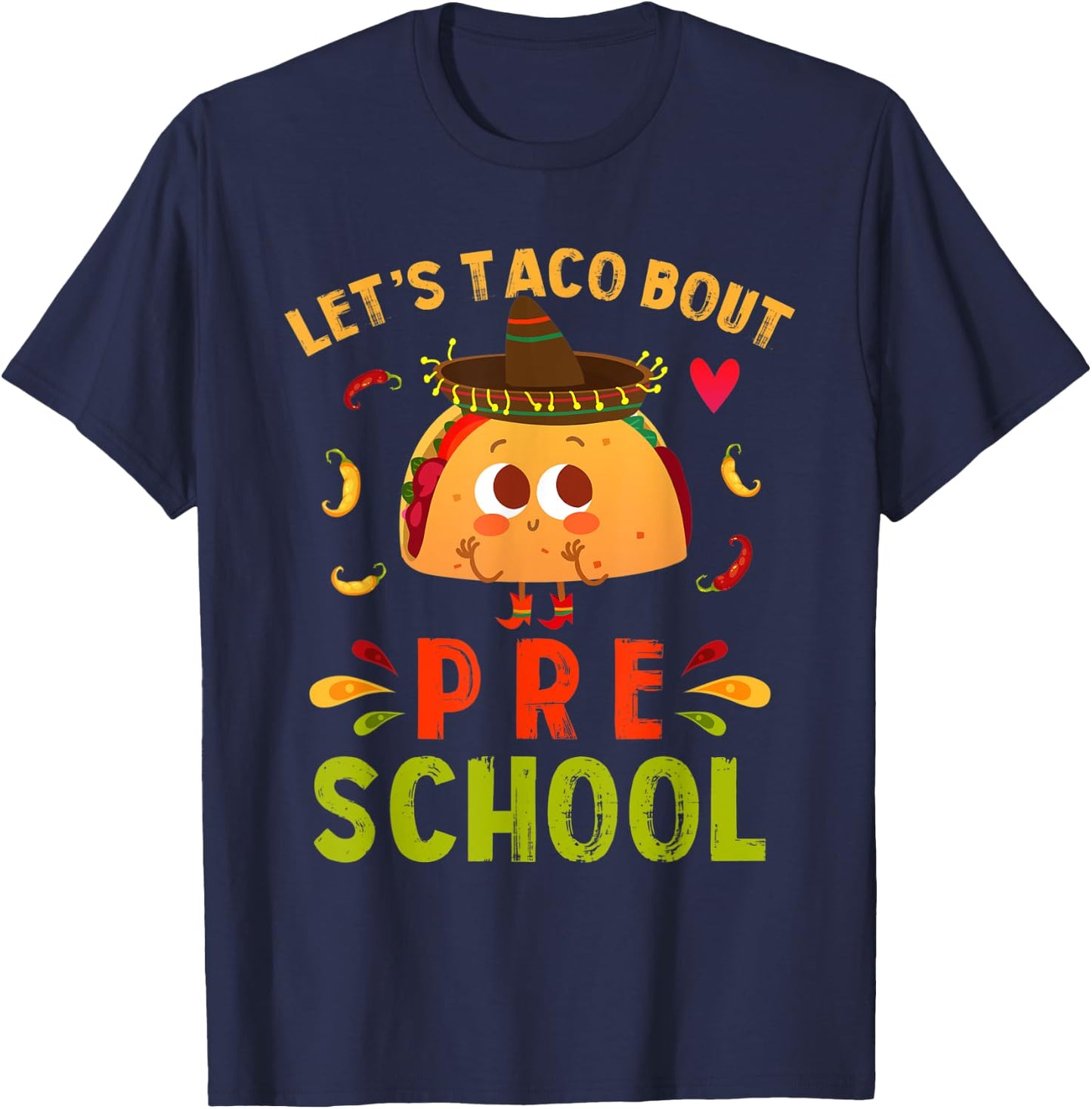 Let's Taco Bout Pre-school Cute First Day of Preschool T-Shirt - T-Shirt | Navy