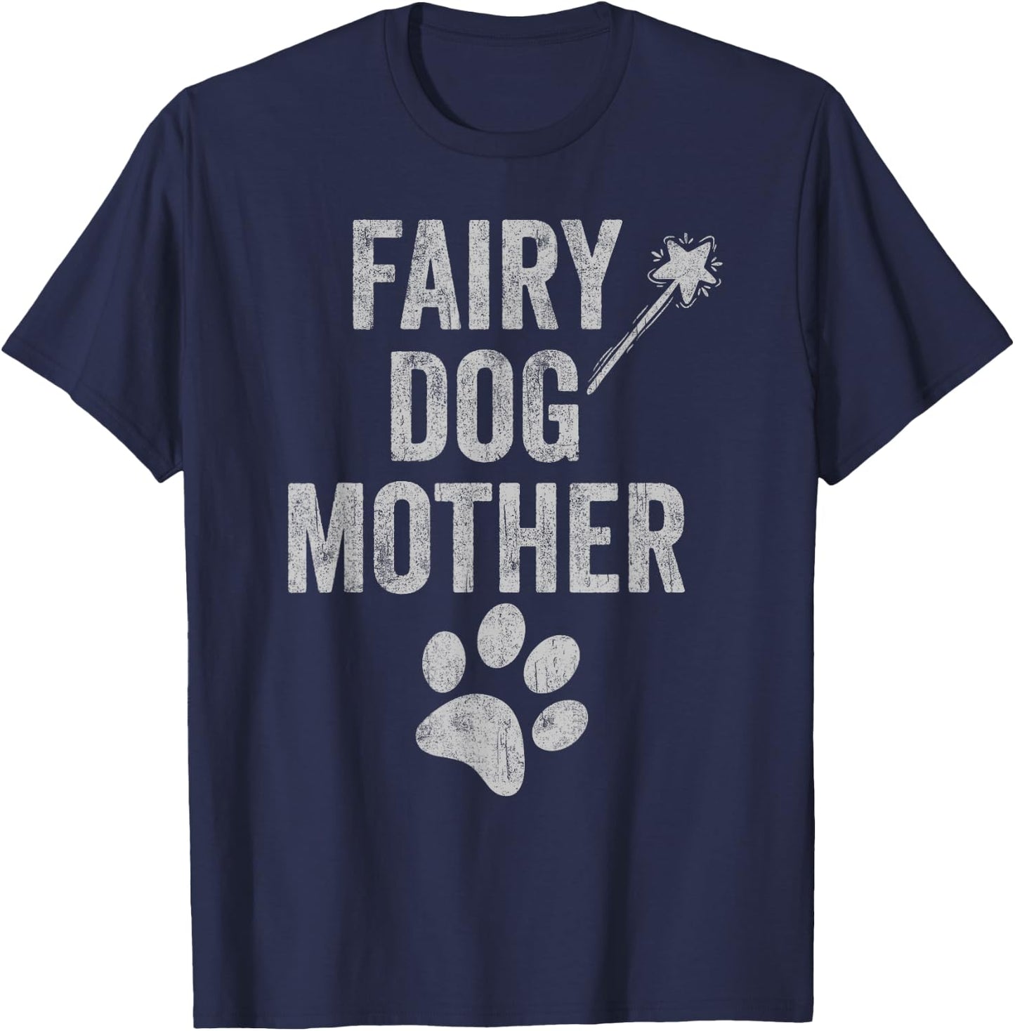Fairy Dogmother dog mother paw print funny mom of dogs retro T-Shirt - T-Shirt | Navy