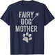Fairy Dogmother dog mother paw print funny mom of dogs retro T-Shirt - T-Shirt | Navy