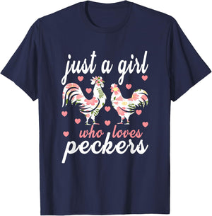 Just a girl who loves peckers T-Shirt - T-Shirt | Navy
