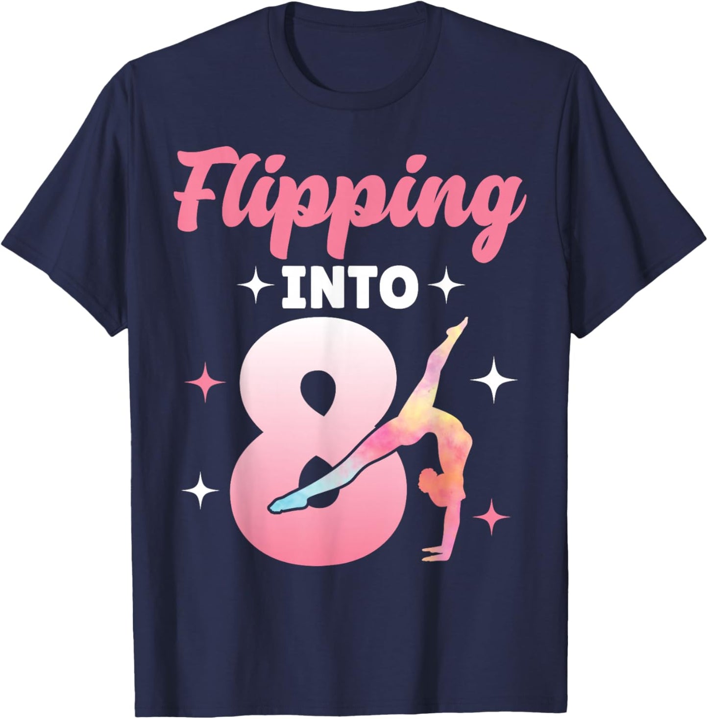Flipping Into 8 Gymnast Gymnastics 8th Birthday Girls T-Shirt - T-Shirt | Navy