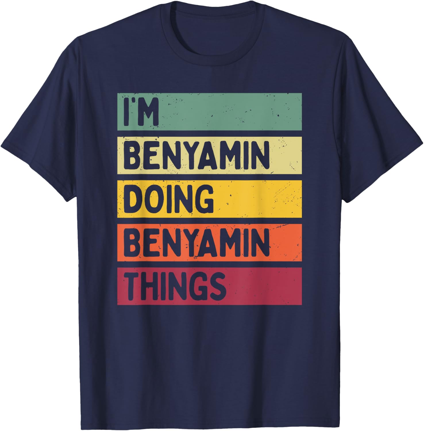 I'm Benyamin Doing Benyamin Things Funny Personalized Quote T-Shirt - T-Shirt | Navy