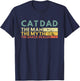 Cat Dad The Man The Myth The Snack Dealer Cat Fathers Day T-Shirt - T-Shirt | Navy