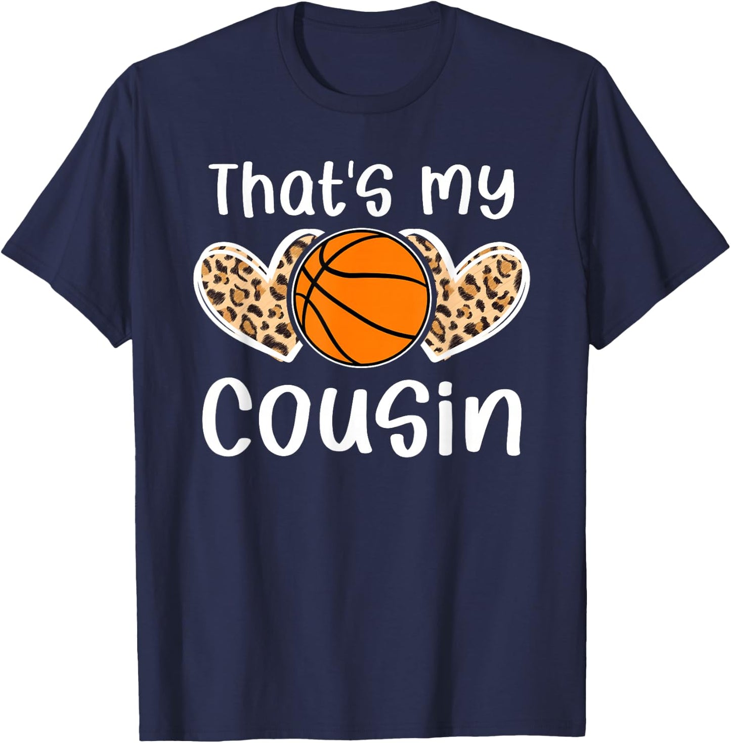 That's My Cousin Basketball Cousin Basketball Player Cousin T-Shirt - T-Shirt | Navy