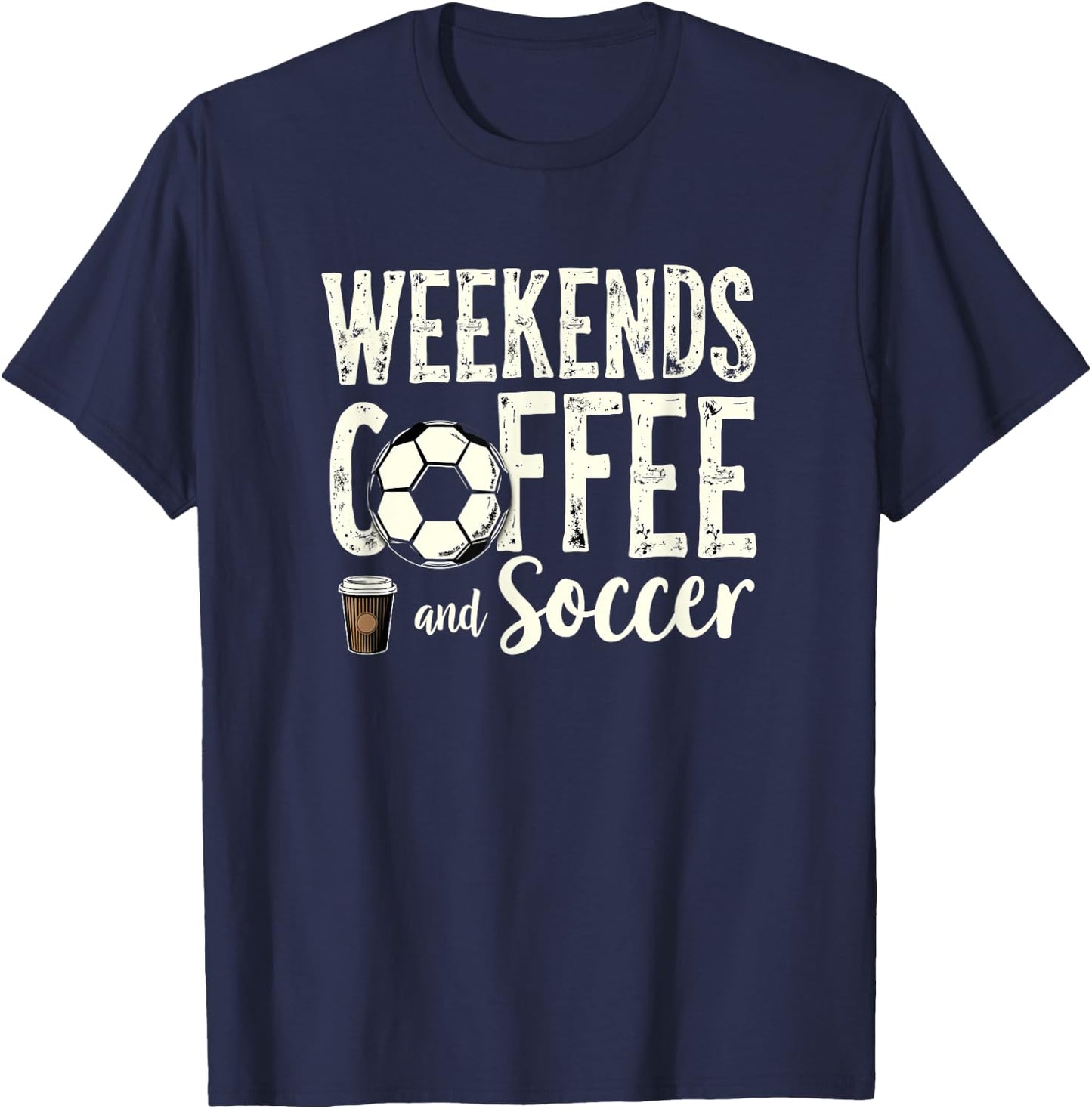 Vintage Weekends Coffee and Soccer Funny Soccer Football T-Shirt - T-Shirt | Navy