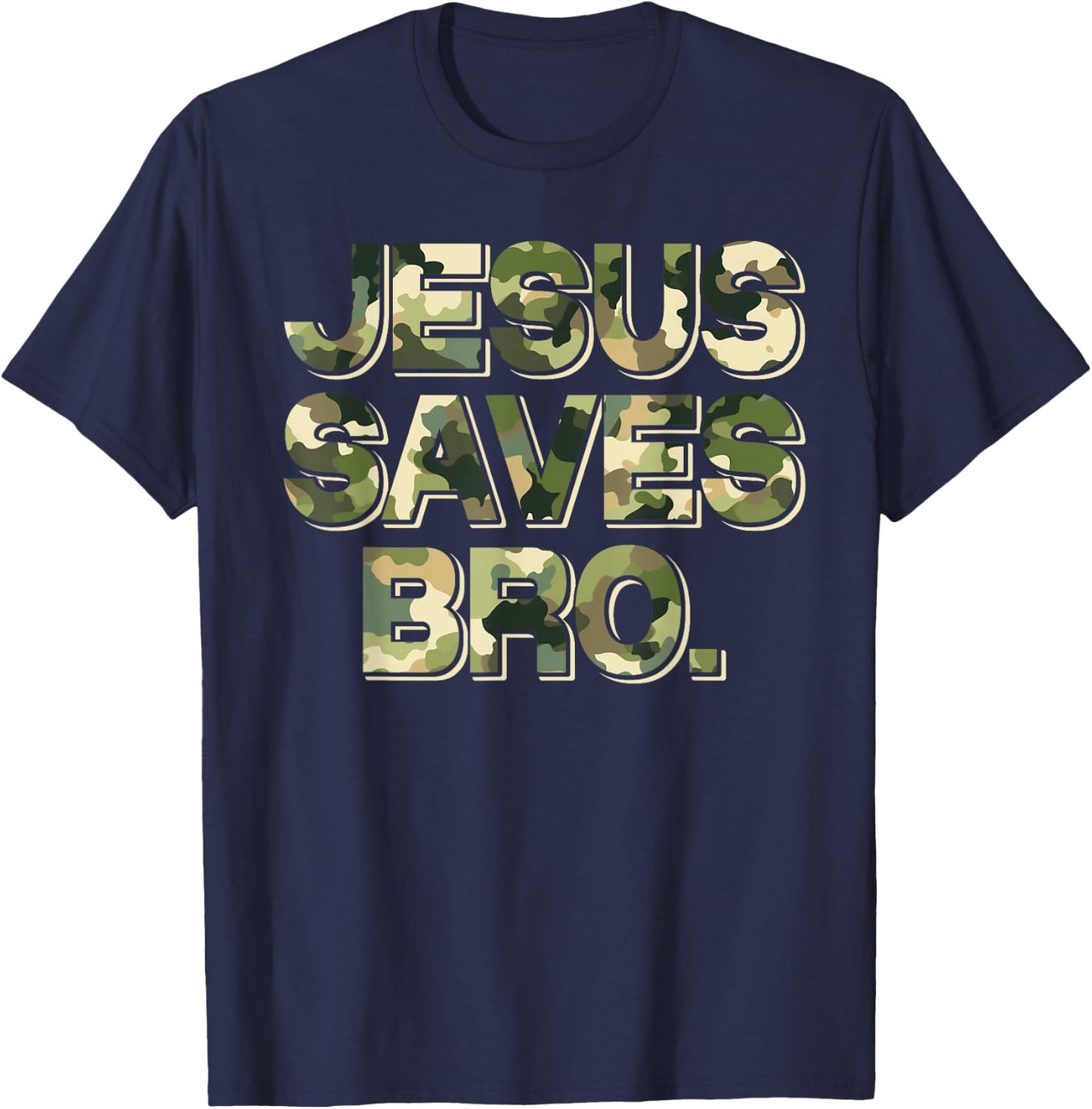 Camo camouflage Jesus Saves Bro T Shirt Christian Religion T-Shirt - T-Shirt | Navy
