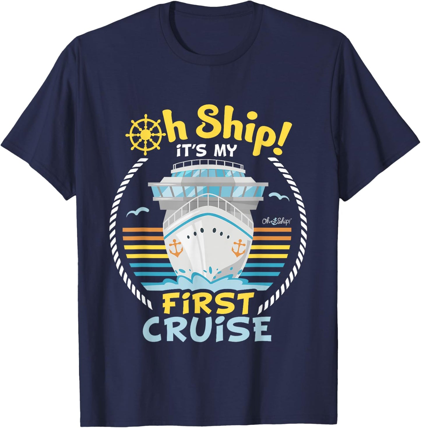 Oh Ship It's My First Cruise - Funny First Cruise T-Shirt - T-Shirt | Navy