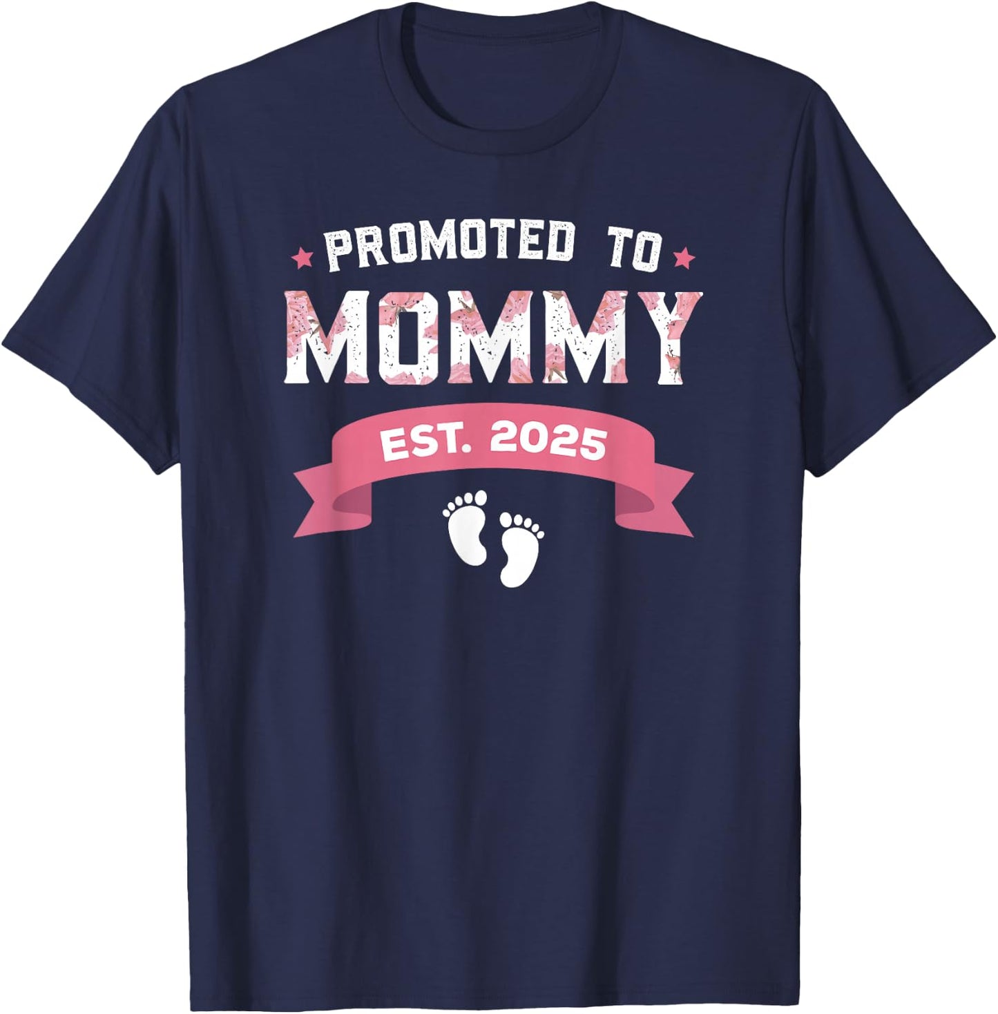 Promoted To Mommy Est. 2025 New Mom Gift First Mommy T-Shirt - T-Shirt | Navy