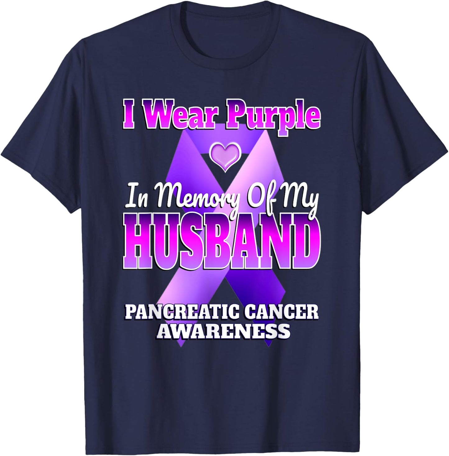 I Wear Purple In Memory Of My Husband Pancreatic Cancer T-Shirt - T-Shirt | Navy