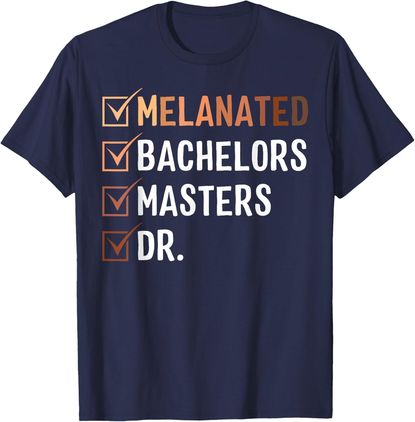 Melanated Doctorate Graduation PhD EdD Bachelor Master Dr T-Shirt - T-Shirt | Navy