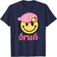 Cute Bruh For Girls Women Kids Youth 70s Funny Saying Quote T-Shirt - T-Shirt | Navy