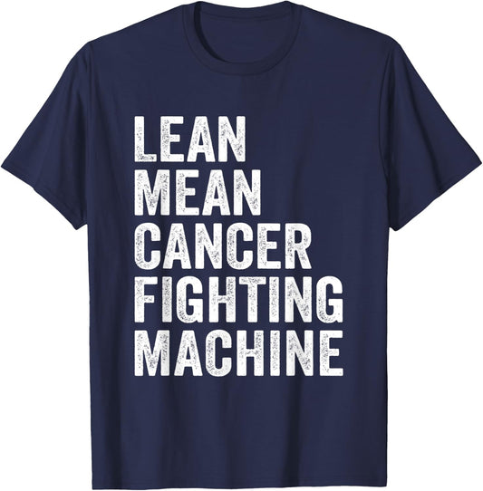 Lean Mean Cancer Fighting Machine Fighter Survivor Awareness T-Shirt - T-Shirt | Navy