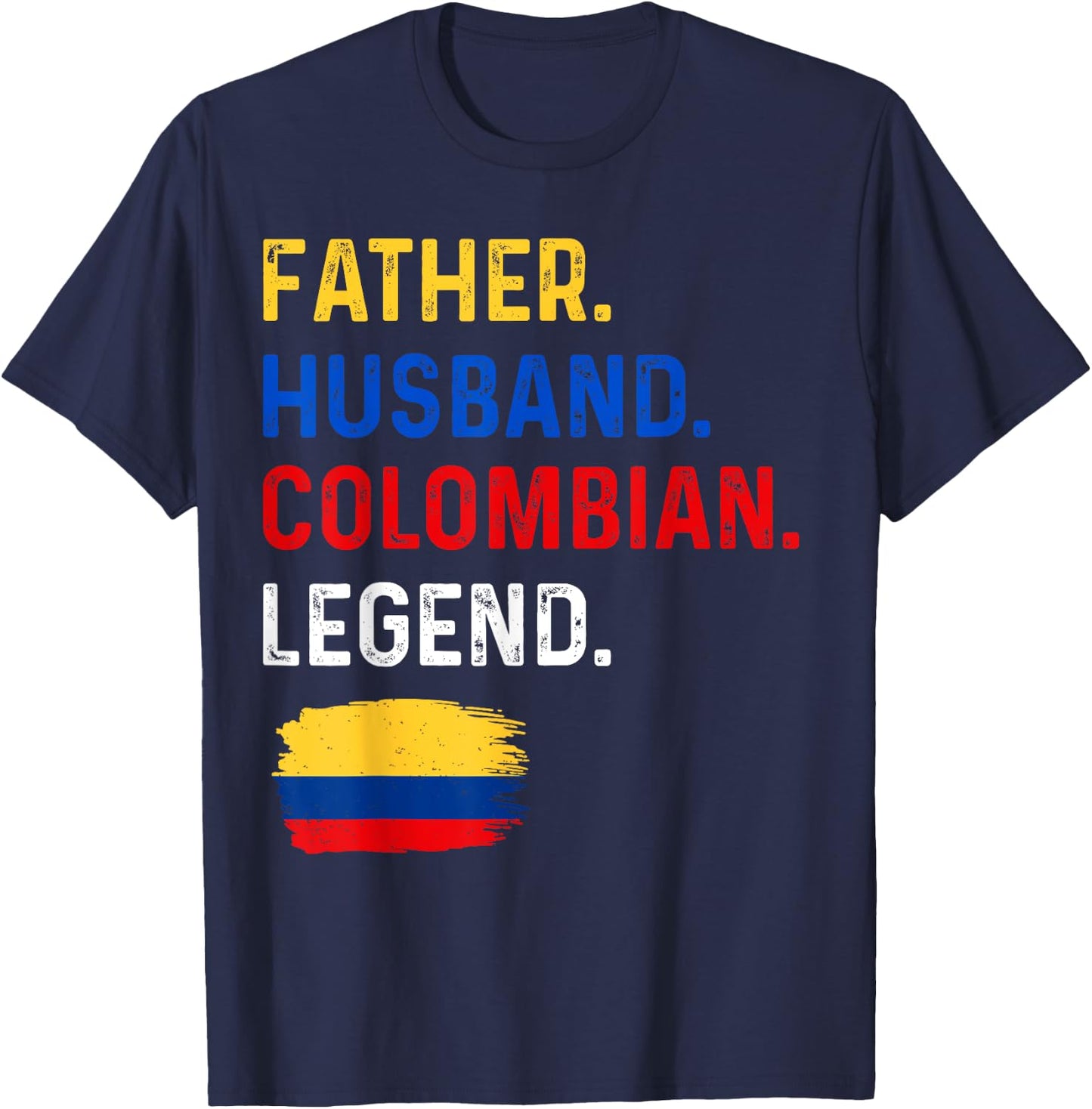 Father Husband Colombian Legend Proud Dad Colombia Flag T-Shirt - T-Shirt | Navy