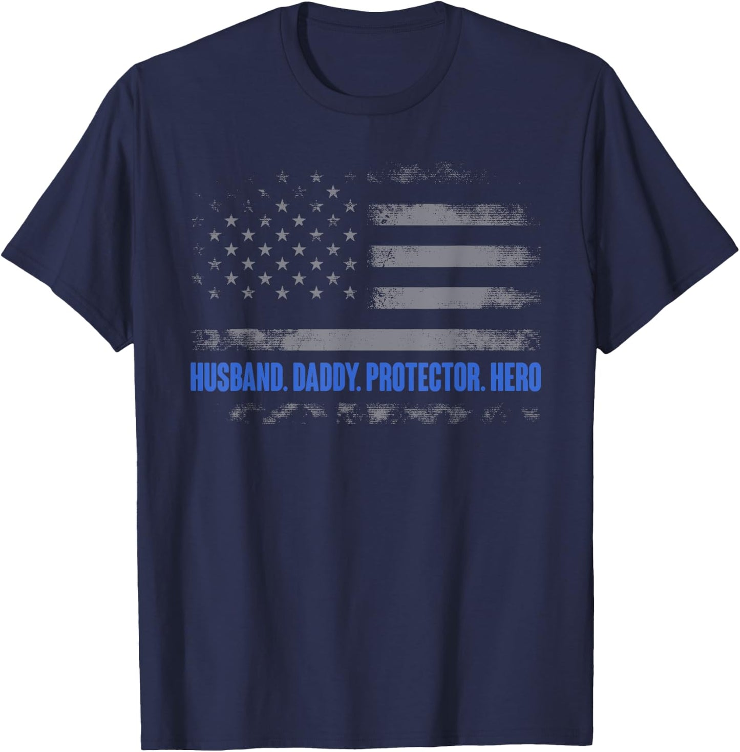 Husband Daddy Protector Hero Police Flag Fathers Day Dad T-Shirt - T-Shirt | Navy