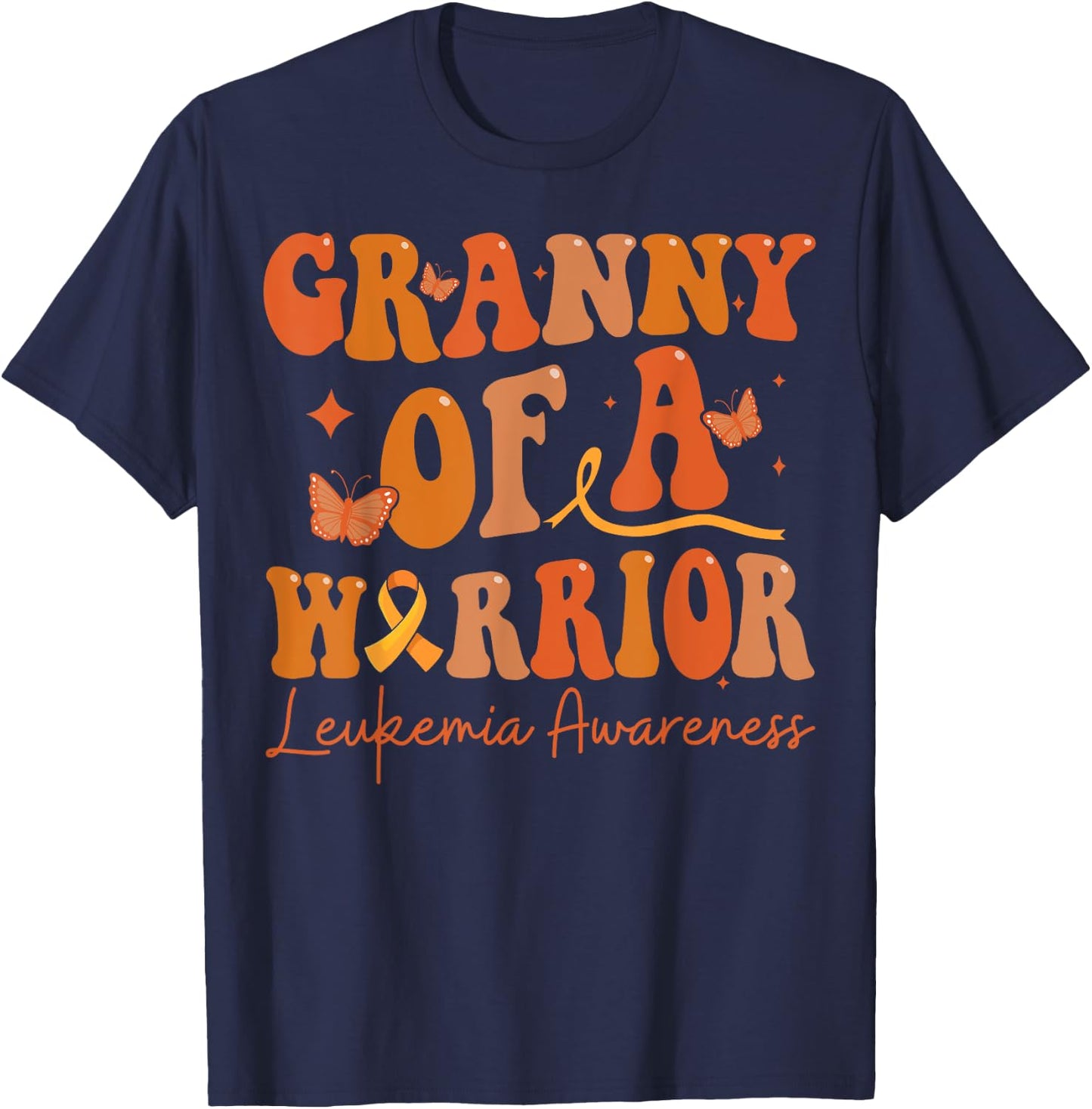 Leukemia Cancer Survivor Awareness Month Gifts Granny Of A Warrior Leukemia Awareness Family Matching Black T-Shirt - T-Shirt | Navy