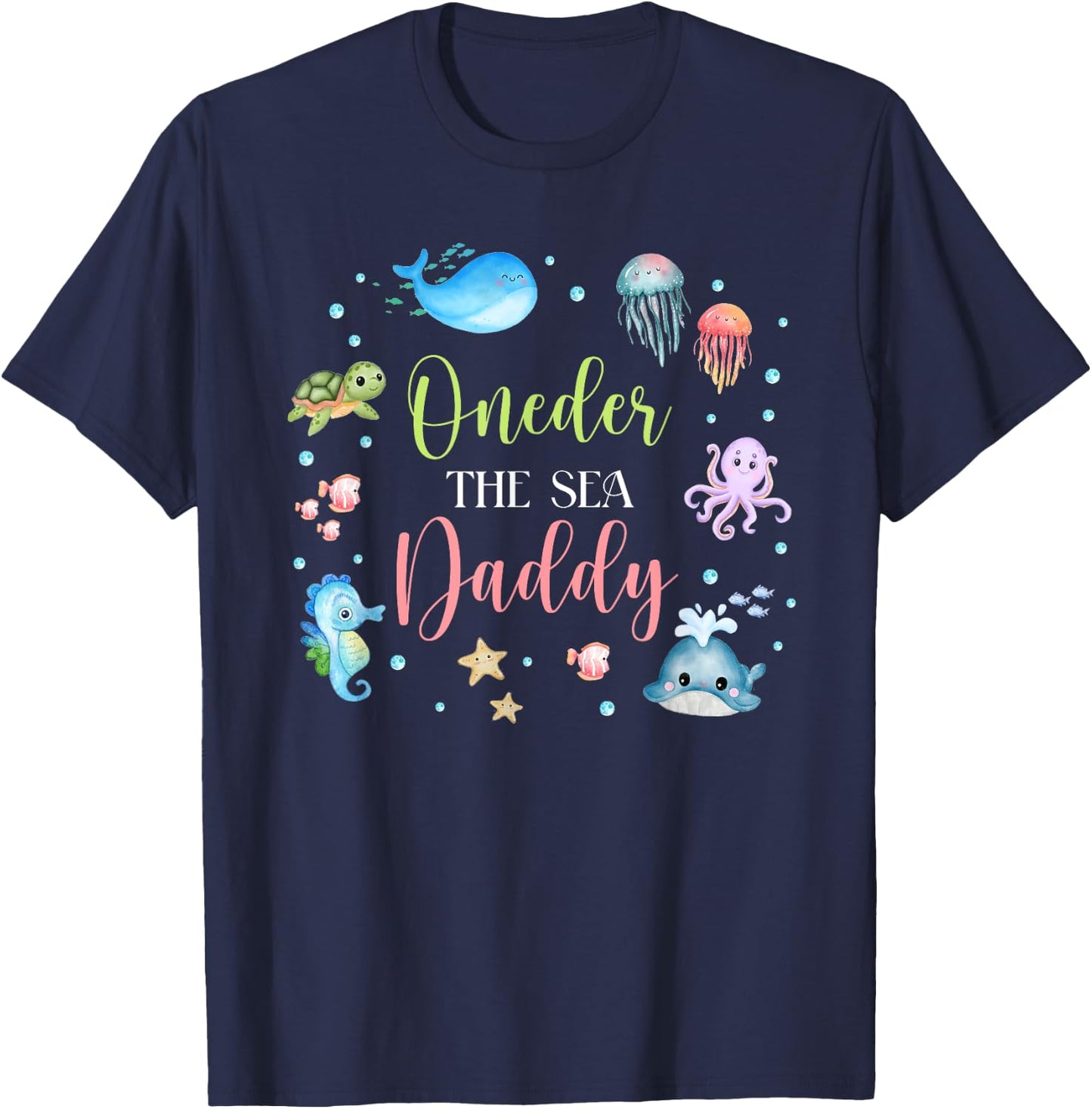 Daddy Under Sea Birthday Party Ocean Sea Animals Themed T-Shirt - T-Shirt | Navy