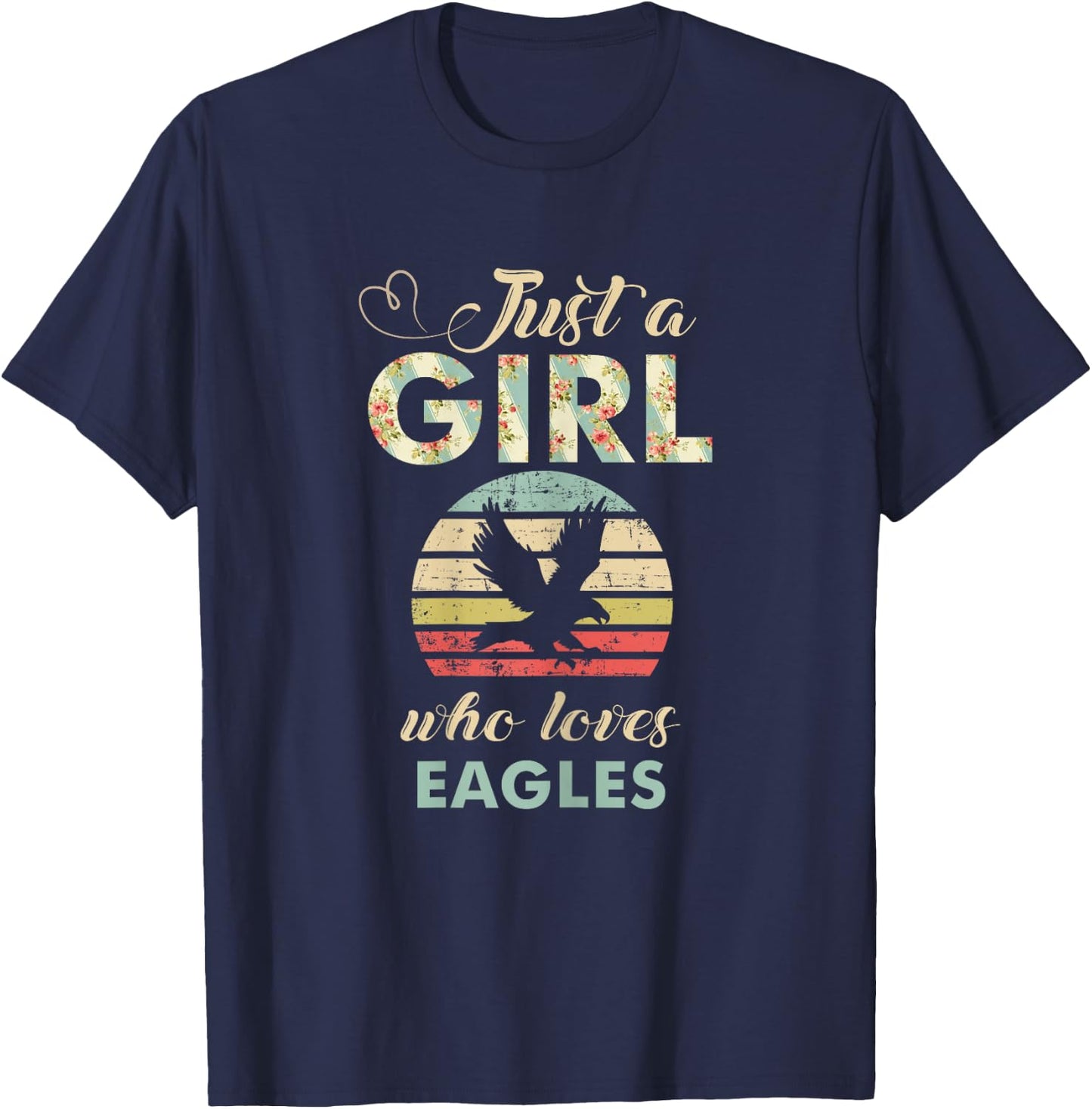 Just A Girl Who Loves Eagles Retro Vintage Eagle T-Shirt - T-Shirt | Navy