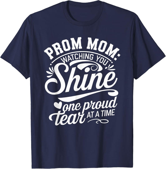 Prom Night Mom Prom Queen Mom Prom Preparation Mom Duties T-Shirt - T-Shirt | Navy