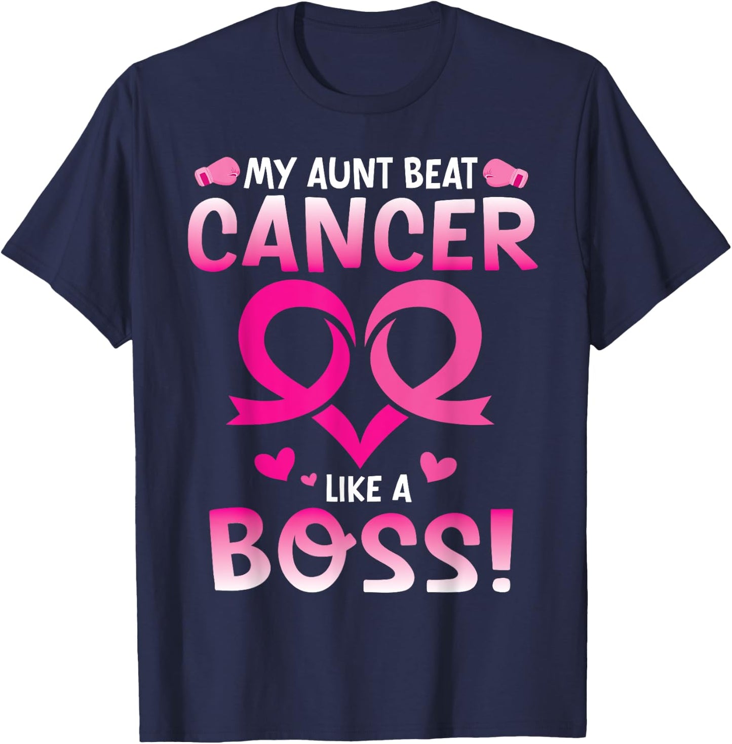 Warrior My Aunt Beat Breast Cancer Like A Boss Fighting Win T-Shirt - T-Shirt | Navy