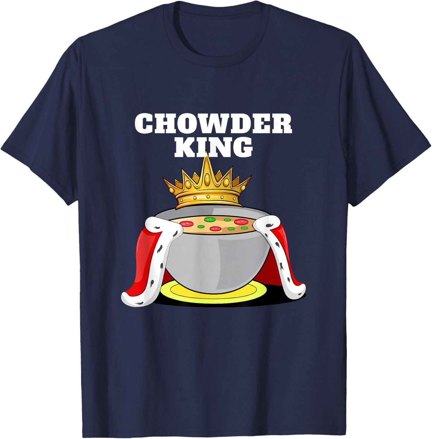 Chowder King | Chowder Lover Shirt | Cute Chowder T-Shirt - T-Shirt | Navy