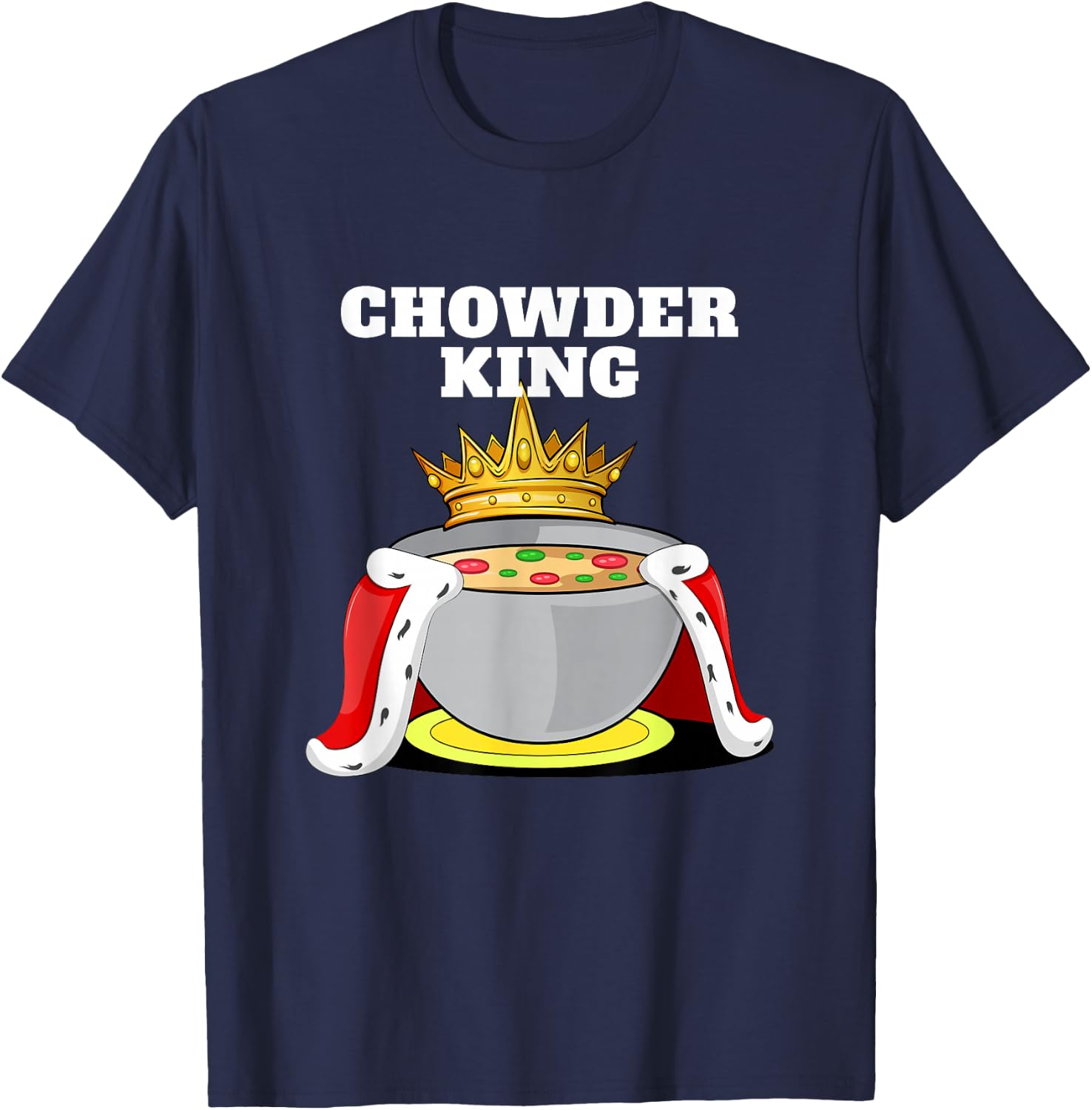 Chowder King | Chowder Lover Shirt | Cute Chowder T-Shirt - T-Shirt | Navy