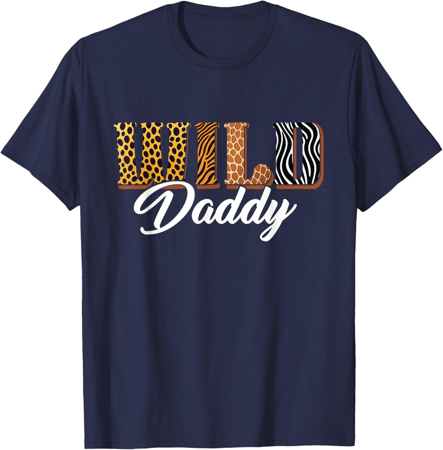 Wild Daddy Zoo Safari Jungle Animal Birthday Matching Family T-Shirt - T-Shirt | Navy
