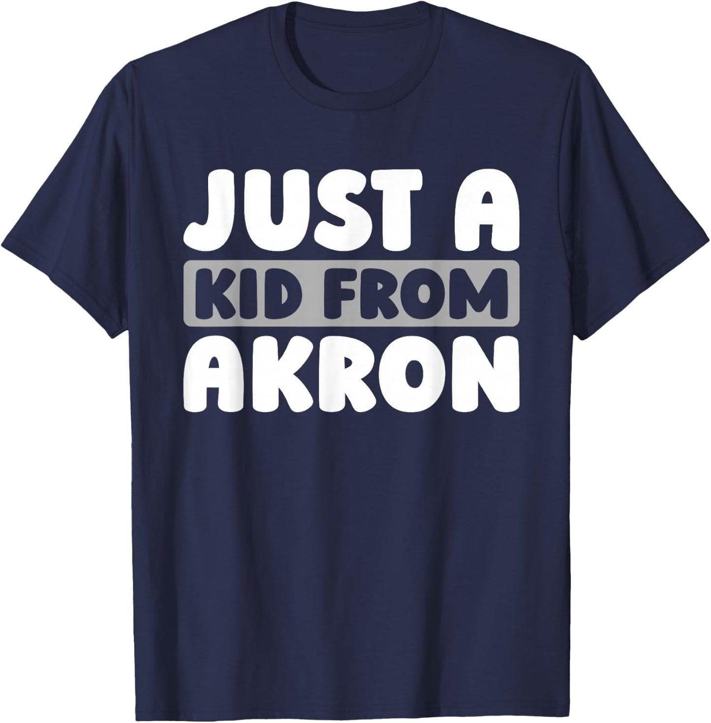 Just A Kid From Ohio Akron American Resident - Usa Us City T-Shirt - T-Shirt | Navy