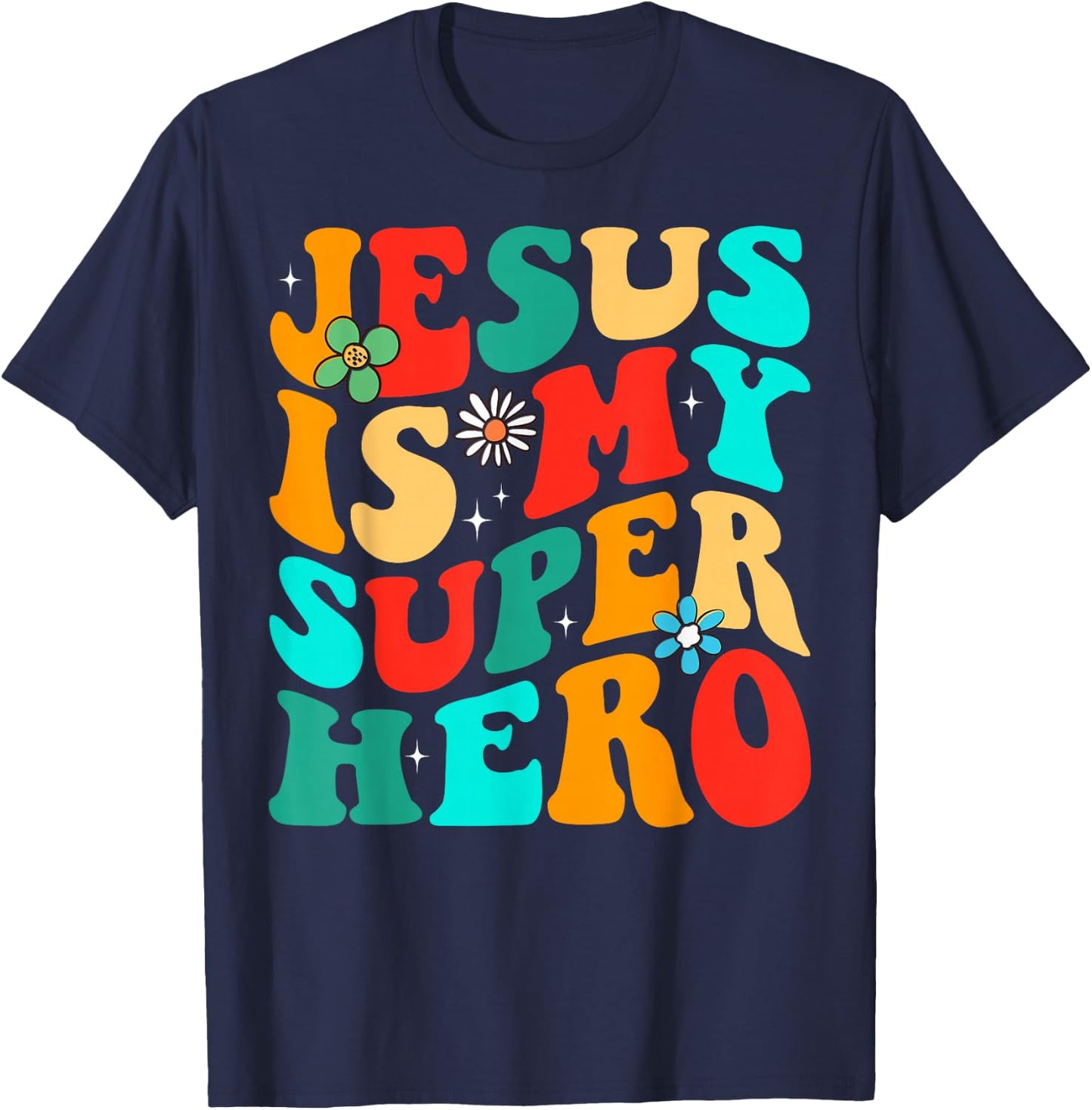 Jesus Is My Superhero Christian Religious T-Shirt - T-Shirt | Navy