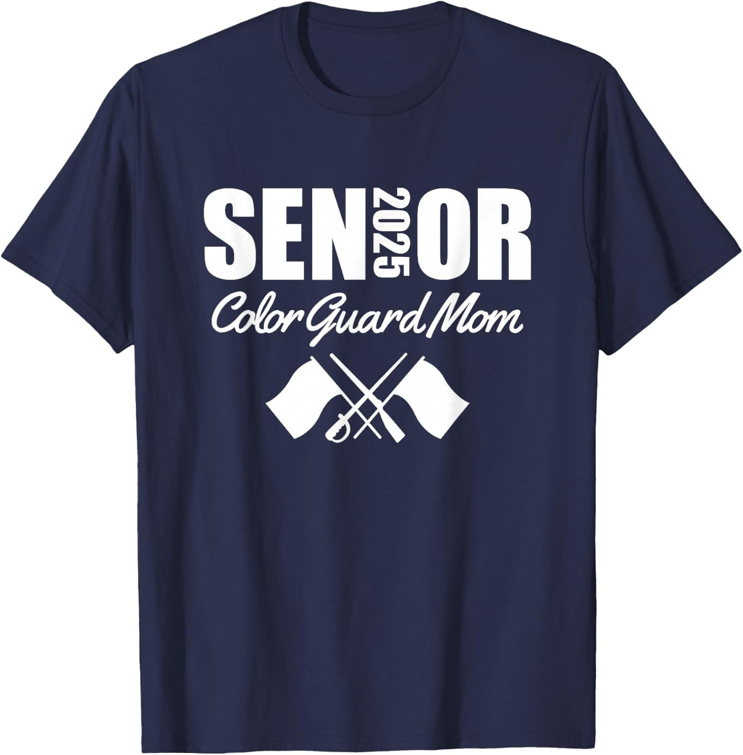 2025 Senior Color Guard Mom Flag Marching Band Parent Helper T-Shirt - T-Shirt | Navy