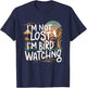 Funny I'm Not Lost I'm Birdwatching Birdwatcher Bird Lover T-Shirt - T-Shirt | Navy