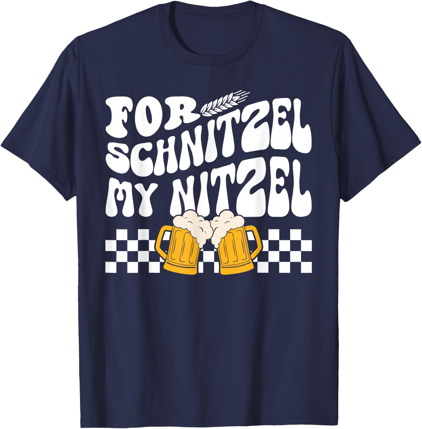For Schnitzel My Nitzel German Beer Oktoberfest Funny T-Shirt - T-Shirt | Navy