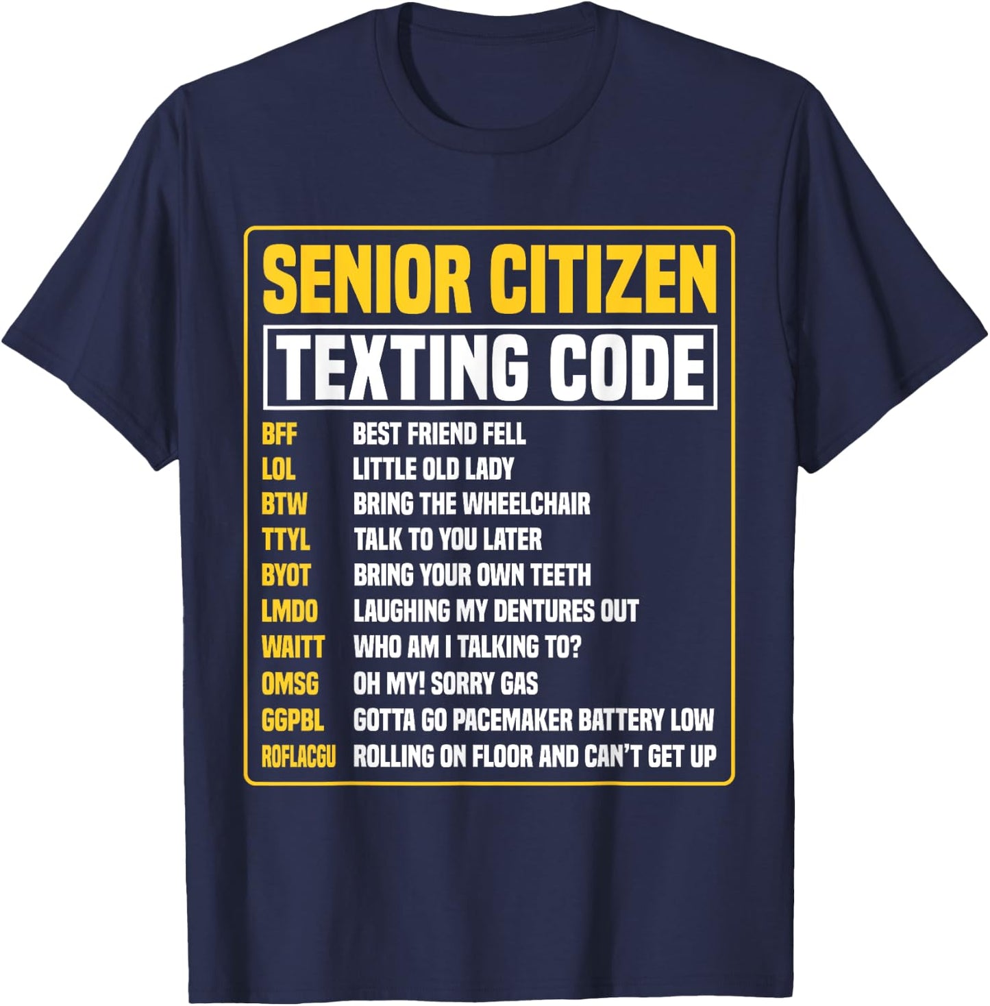 Funny Senior Citizen's Texting Code T-Shirt - T-Shirt | Navy