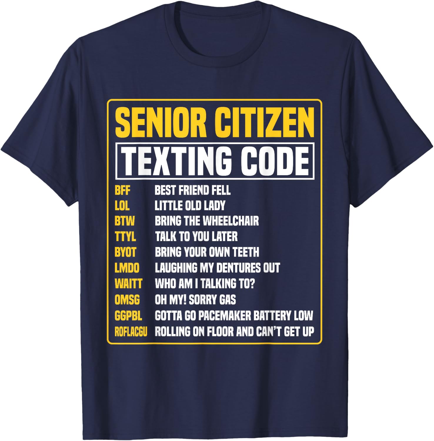 Funny Senior Citizen's Texting Code T-Shirt - T-Shirt | Navy