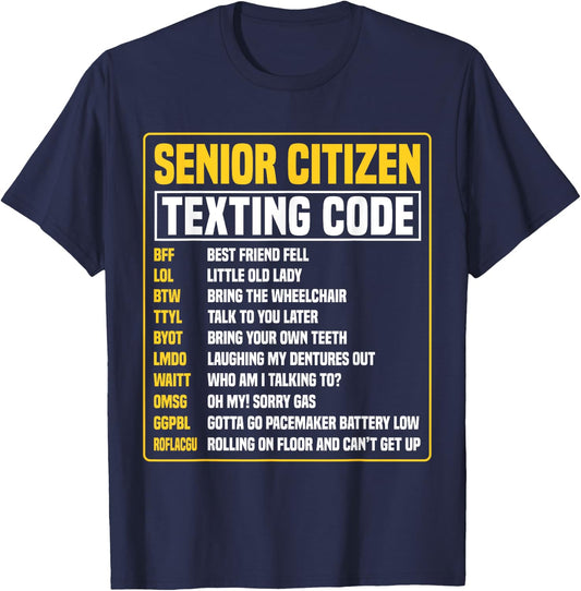 Funny Senior Citizen's Texting Code T-Shirt - T-Shirt | Navy