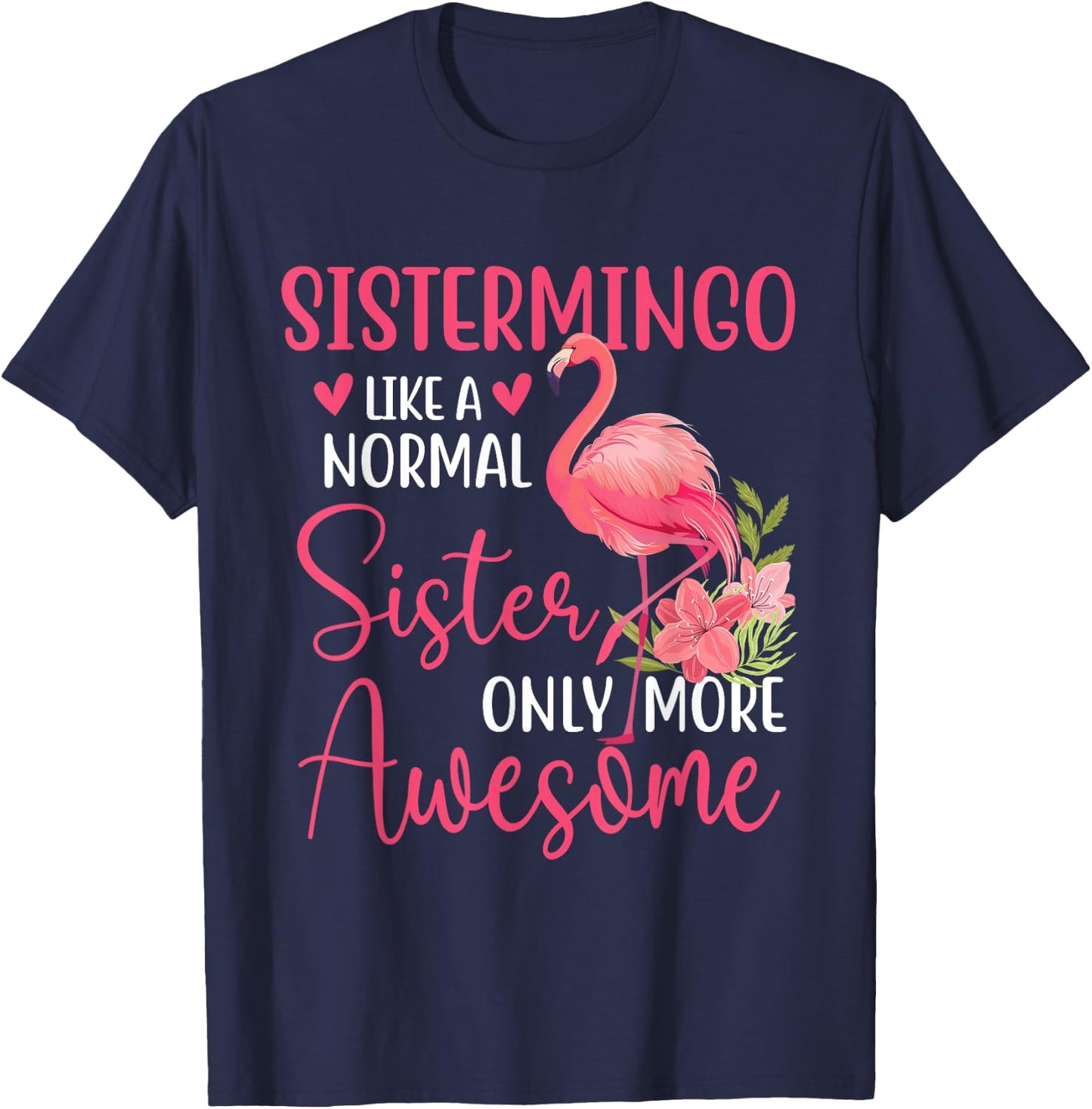 Sistermingo - Flamingo Lover Sibling Family Sister T-Shirt - T-Shirt | Navy