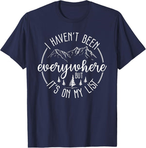 I Haven't Been Everywhere But It's On My List T-Shirt - T-Shirt | Navy