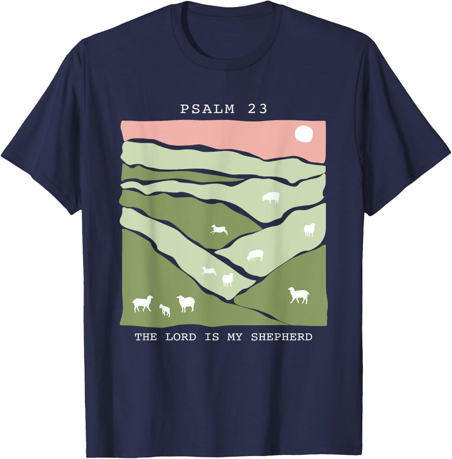 The Lord is My Shepherd, Trendy Christian Faith T-Shirt - T-Shirt | Navy