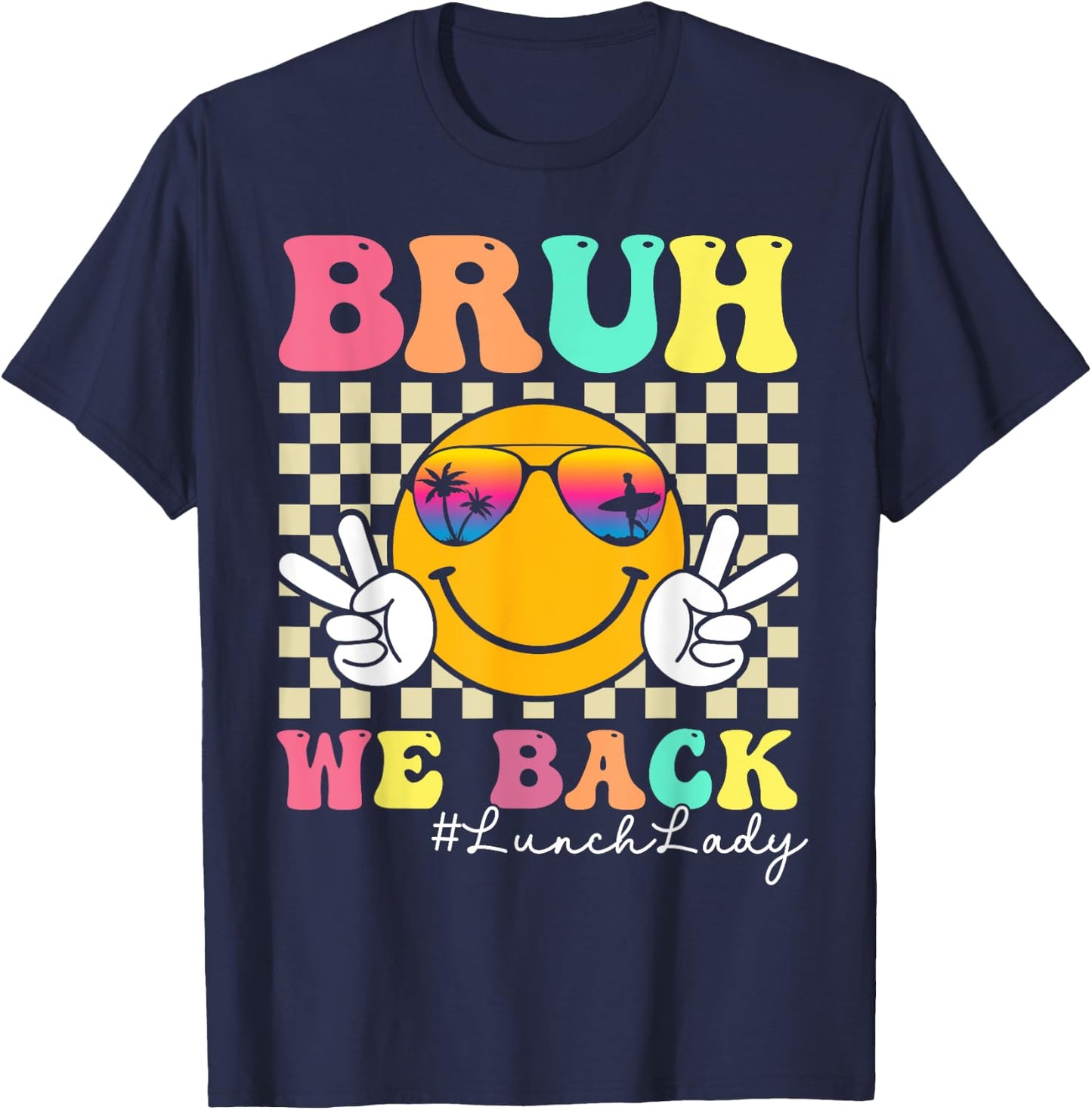 Bruh We Back Lunch Lady Retro Smile Face Back To School T-Shirt - T-Shirt | Navy