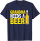 Funny Grandma Needs Retro Beer Drinking Mama Mother's Day T-Shirt - T-Shirt | Navy